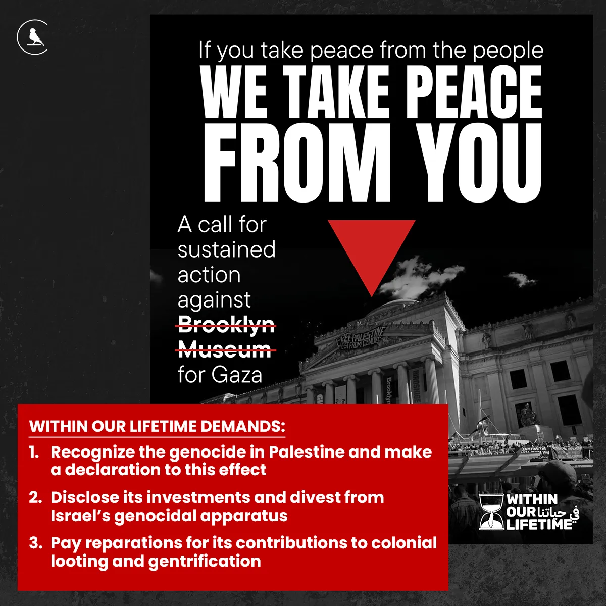 Within Our Lifetime launched a campaign targeting the Brooklyn Museum, demanding divestment from Israel and recognition of so-called genocide in Gaza. The flyer features a prominent red inverted triangle—a symbol widely used to signal support for Hamas and its tactics.
